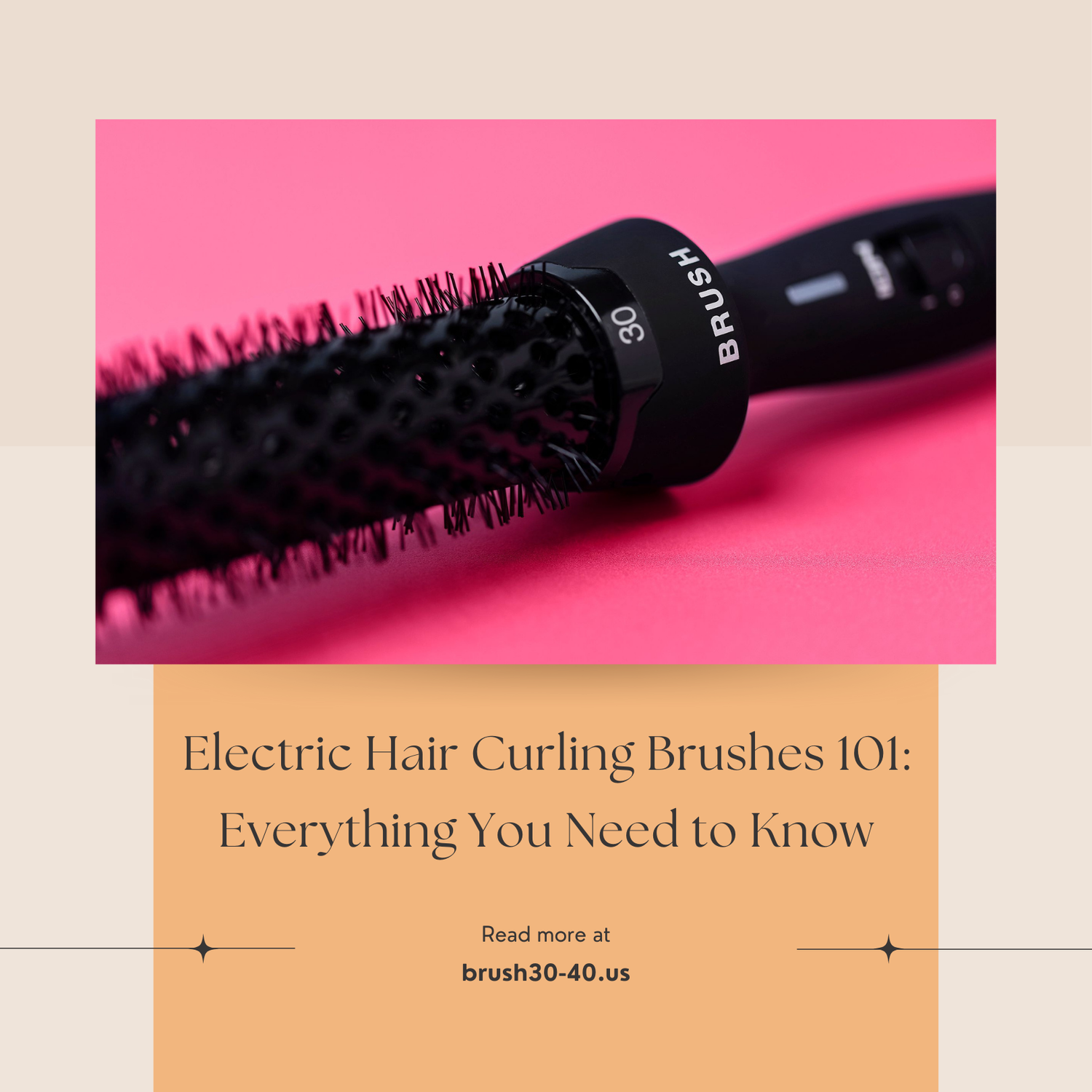 Electric Hair Curling Brushes 101: Everything You Need to Know